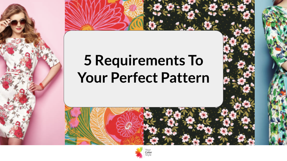 5 Requirements To Your Perfect Pattern
