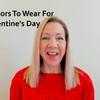Best Color To Wear For Valentine's Day?