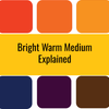 Bright Warm Medium Explained