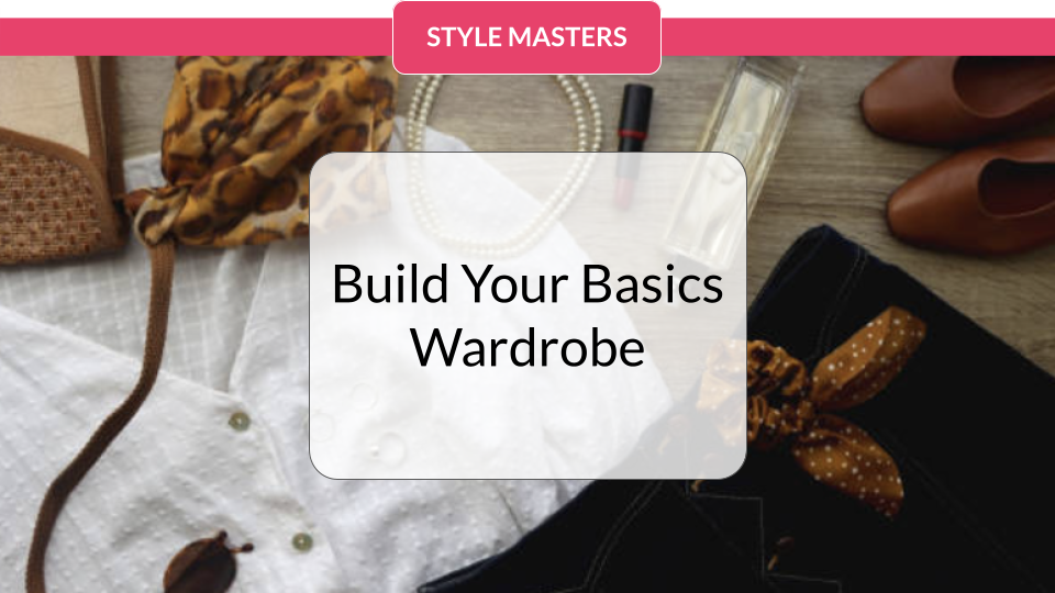 Build Your Basics Wardrobe