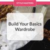Build Your Basics Wardrobe