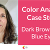 Color Analysis Case Study - Dark Brown Hair, Blue Eyes
