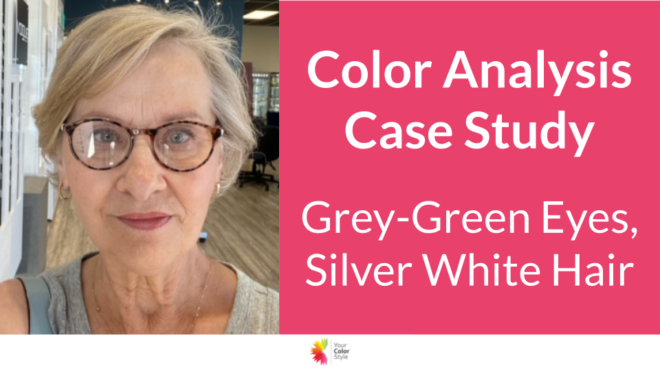 Color Analysis - Warm grey hair, Grey-green eyes