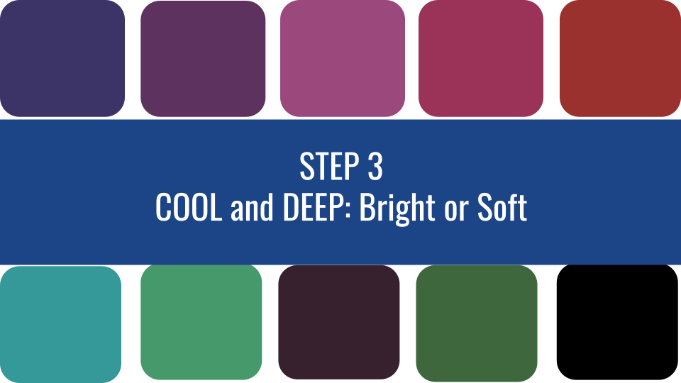 Color Analysis Quiz - Step 3: Cool and Deep - Bright or Soft