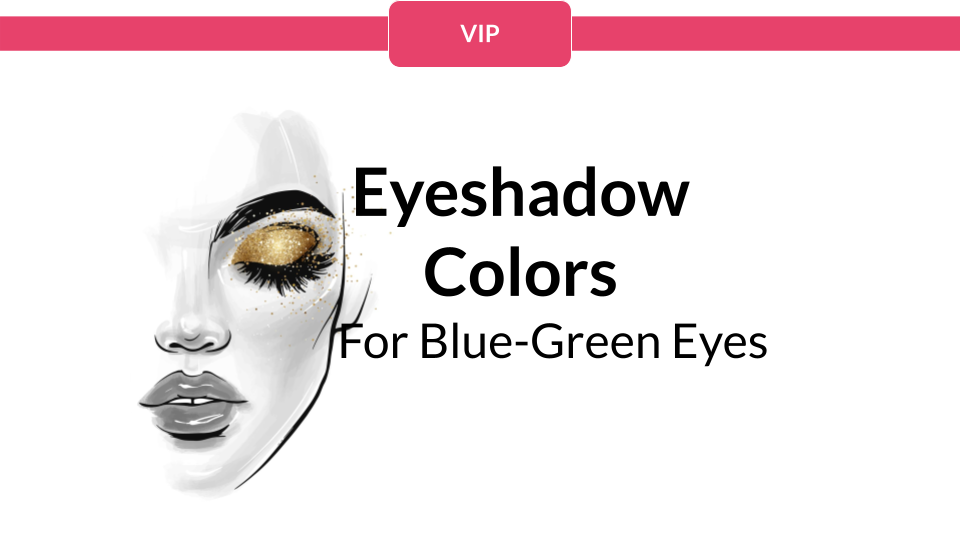Eyeshadow Colors For Blue-Green Eyes