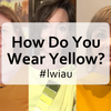 How Do You Wear Yellow? #lwiau