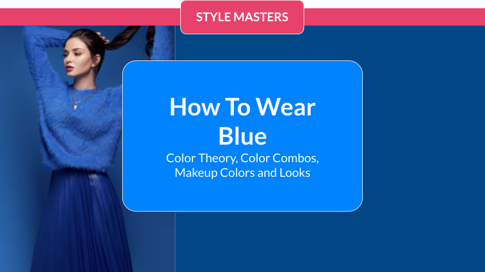 How To Wear Blue