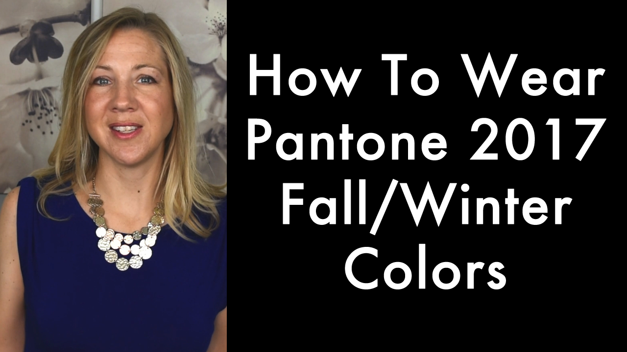 How To Wear Pantone 2017 Fall/Winter Colors