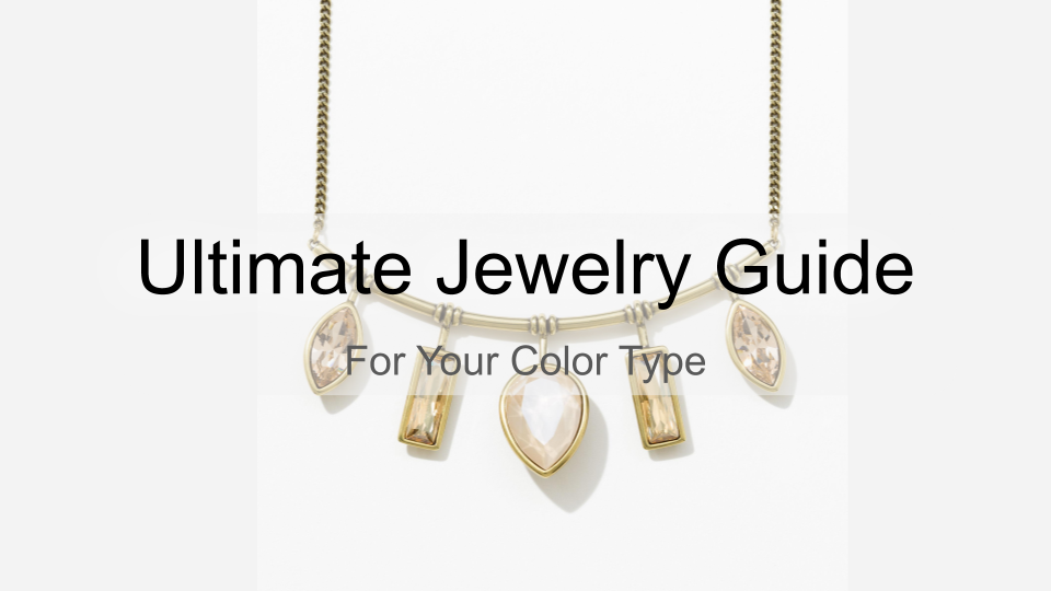 Jewelry Guide For Each Color Type