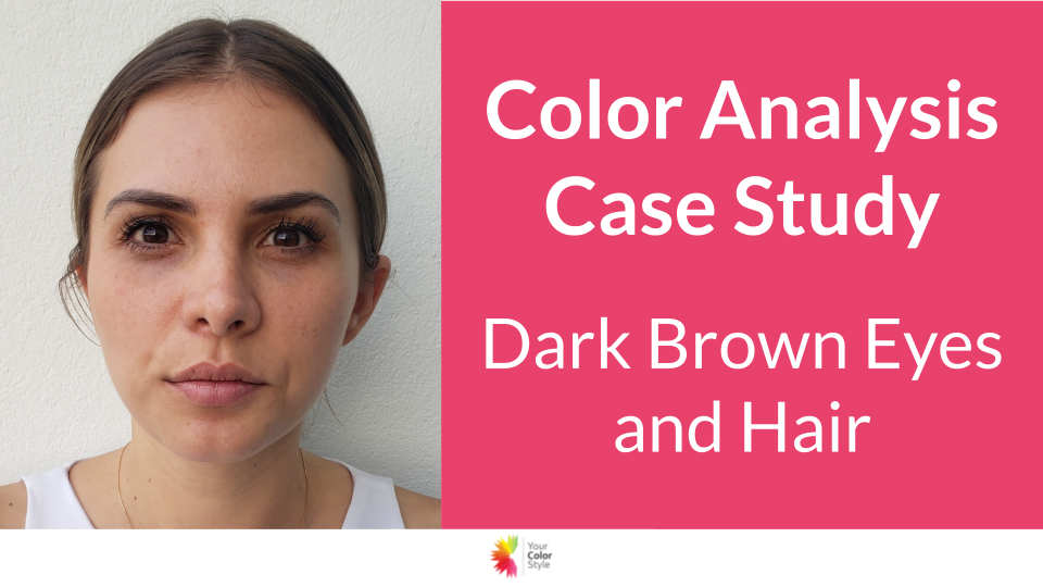 Color Analysis: Dark Brown Eyes and Hair