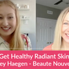 How To Get Radiant Healthy Skin with Lacey Haegen - Beaute Nouveau