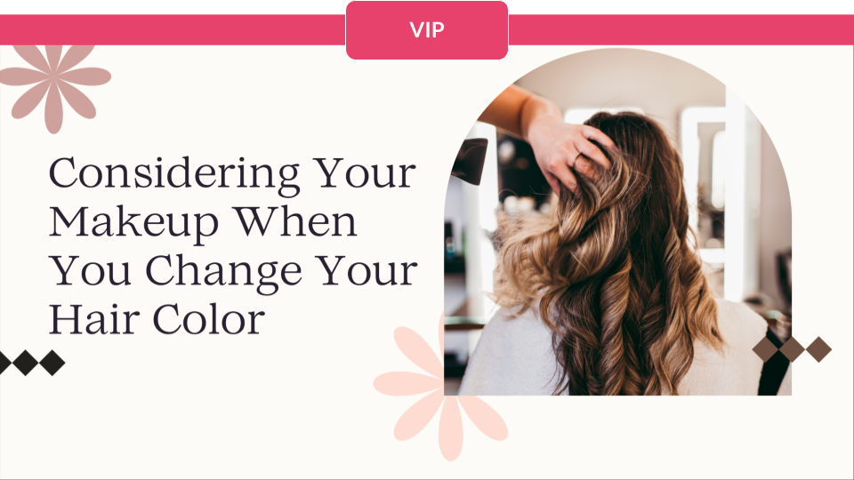 Makeup Tips When Changing Your Hair Color
