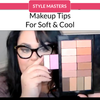 Makeup Tips for Soft and Cool Color Types