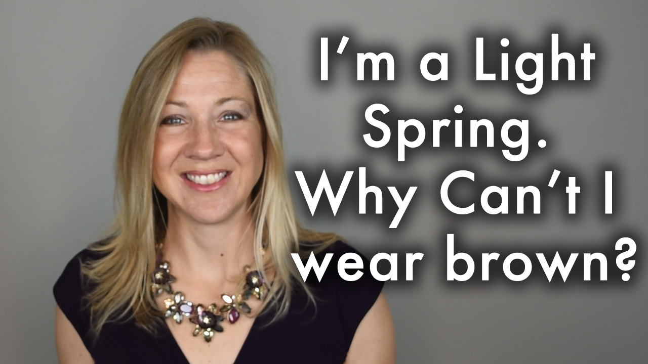 Q&A - What shades of brown can a light spring wear?