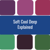 Soft Cool Deep Explained