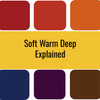 Soft Warm Deep Explained