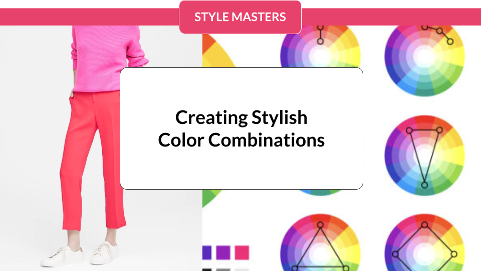 Creating Stylish Color Combos
