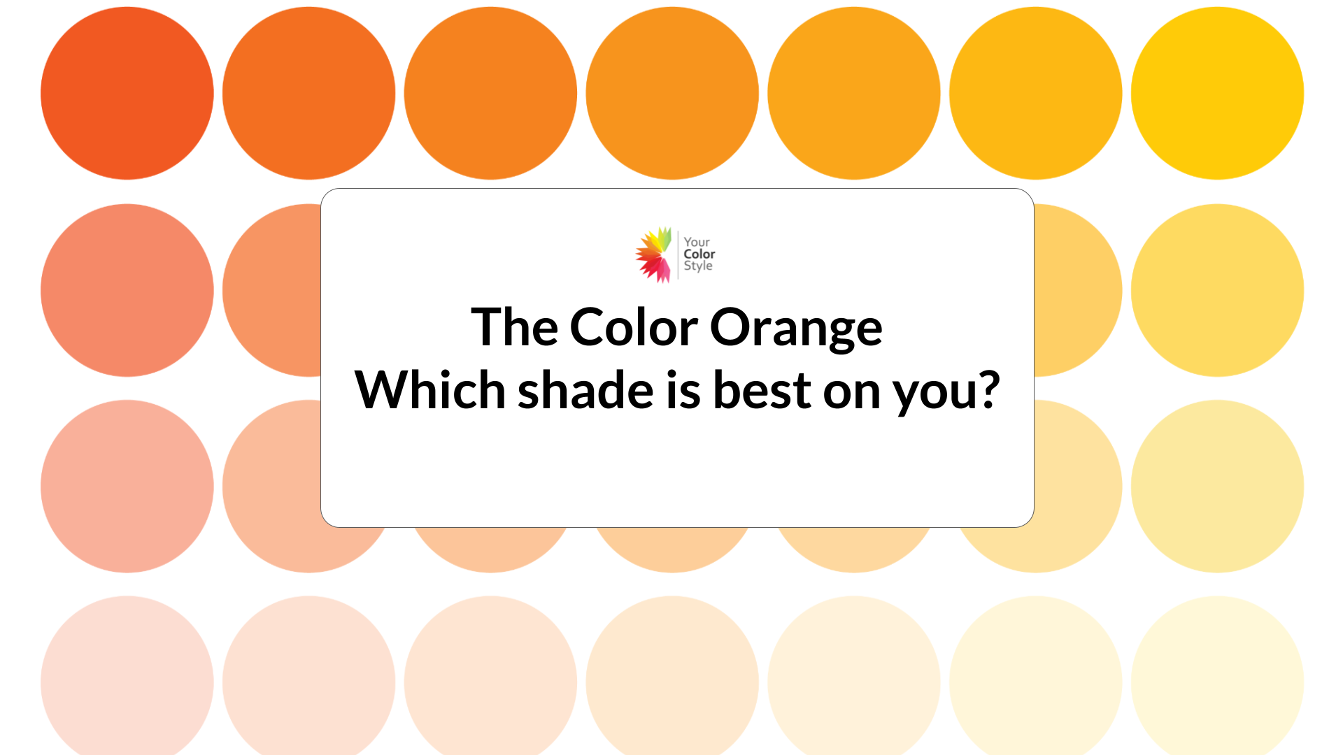 The Color Orange - Which shade is best on you to wear?